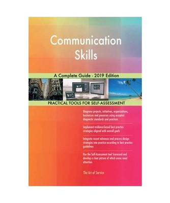 Communication Skills A Complete Guide - 2019 Edition, Gerardus Blokdyk