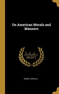 Orville - On American Morals and Manners - New hardback or cased book - X555z