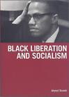 Black Liberation And Socialism by Ahmed Shawki (Paperback, 2006)