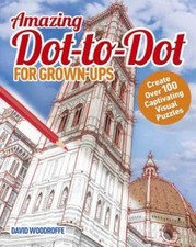 Amazing Dot-to-Dot: Create Over 100 Captivating Visual Puzzles Arcturus Dot-to-