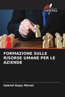 Gabriel Rojas Martel | Formazione Sulle Risorse Umane PER LE Aziende | Buch