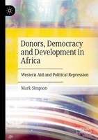 Donors, Democracy And Development In Africa Mark Simpson