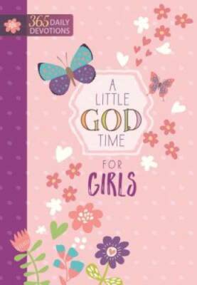 A Little God Time for Girls: 365 Daily Devotions - Hardcover - GOOD