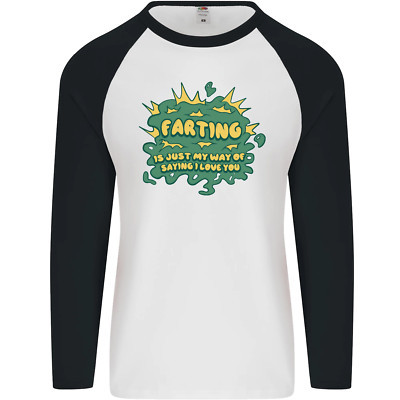 Furz ist nur mein Weg zu sagen, dass ich dich liebe Herren L/S Baseball T-Shirt