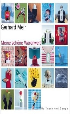 Meine schöne Warenwelt Gerhard Meir Meir, Gerhard: