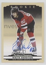 2022-23 Upper Deck Parkhurst Champions Rookies Nikita Okhotyuk Okhotiuk Auto 0cv