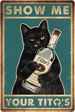 Funny Show Me Your Tito'S Black Cat Poster Man Cave Sign Vintage Bar Sign Bar Wa