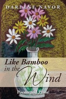 Like Bamboo In The Wind Poems And Prose Darlene Navor Taschenbuch Englisch 2014