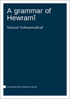 A Grammar Of Hewramî Masoud Mohammadirad
