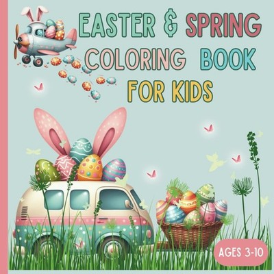 Easter and Spring Coloring Book: Over 50 Large and Kid-Friendly Easter and Sprin