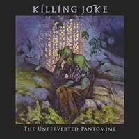 Killing Joke - Unperverted Pantomime - Cd - G72Z