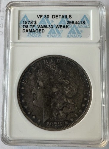 1878 7/8 TF VAM-33 Morgan Silver Dollar ANACS VF-30 - *DoubleJCoins* JL1100-302