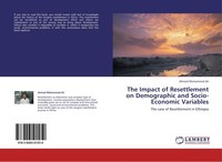 The Impact Of Resettlement On Demographic And Socio-Economic Variables Ahmed Moh