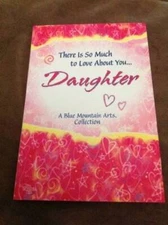 There Is So Much To Love About You Daughter (A Blue Mountain Arts Coll - GOOD