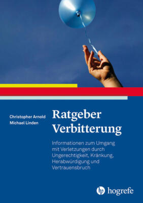 Ratgeber Verbitterung | Michael Linden, Christopher Patrick Arnold | 2021