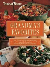 Taste of Home Grandma's Favorites: Over 350 Best-Loved Recipes Handed Down...