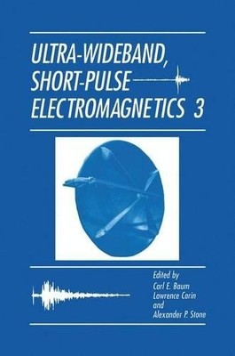 Ultra-Wideband, Short-Pulse Electromagnetics 3 - 9781441932761