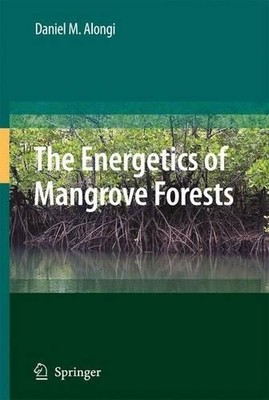 The Energetics of Mangrove Forests - 9789048170937