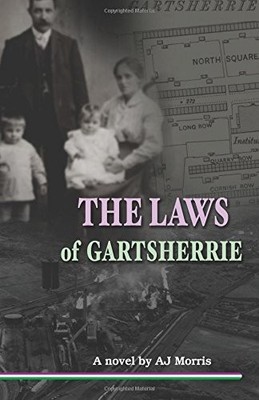 The Laws of Gartsherrie,A J Morris