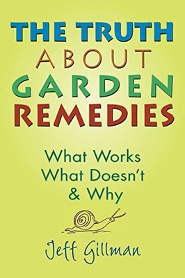 The Truth About Garden Remedies: What Works, What Doesn't and Wh