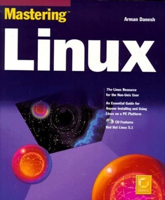 Mastering Linux +CD (Paper Only), Danesh, A