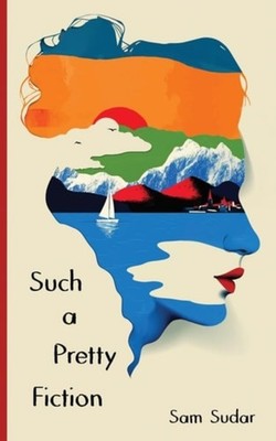 Such a Pretty Fiction - Paperback NEW SAM. SUDAR 03/06/2025