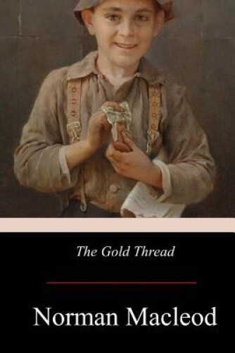 The Gold Thread by Norman MacLeod [Paperback, 38 pages]
