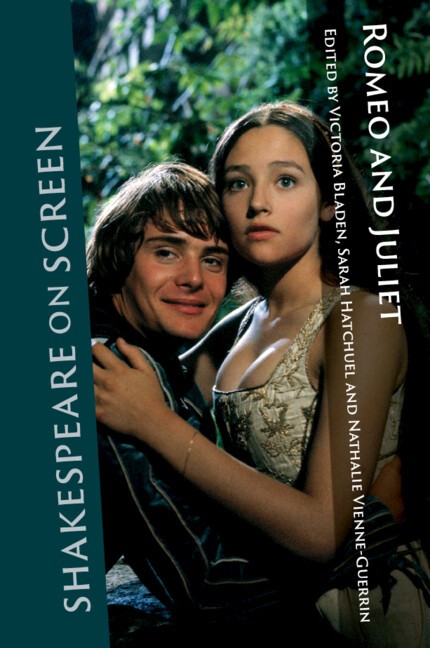 Shakespeare on Screen: Romeo and Juliet Bladen Hatchuel Vienne-Guerrin Hardback