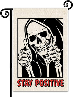 Stay Positive with Skeleton Garden Flag, Double Sided Yard Outdoor Farmhouse Law