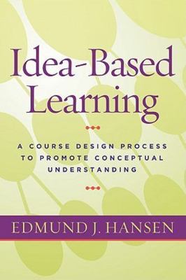 Idea-Based Learning: A Course Design Process to Promote Conceptual Understanding