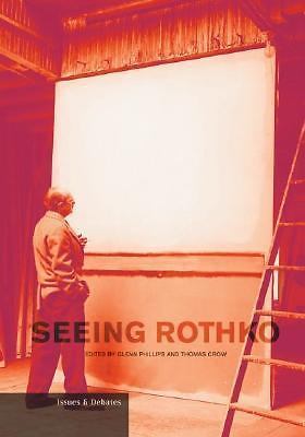 Seeing Rothko (Issues & Debates) by 