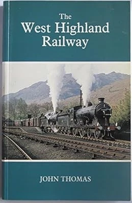 West Highland Railway (History of the Railways of the Scottish Highlands  v. 1):