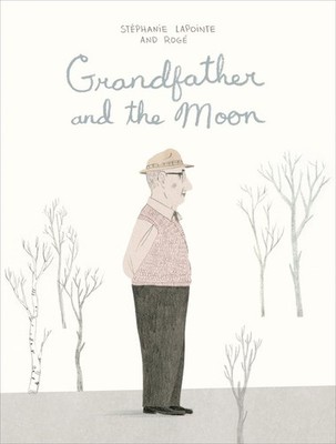 Grandfather and the Moon, Stphanie Lapointe