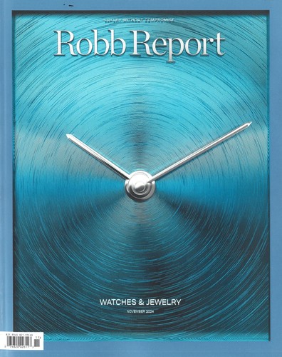 ROBB REPORT MAGAZINE - NOVEMBER 2024 - WATCHES & JEWELRY