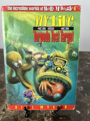 My Life As A Torpedo Test Target -Bill Myers Paperback