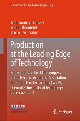 Production at the Leading Edge of Technology: Proceedings of the 14th Congress o