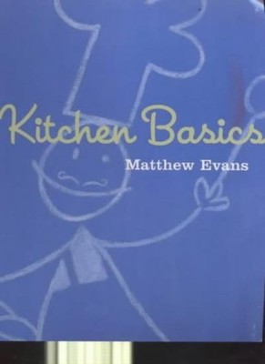 Kitchen Basics,Matthew Evans