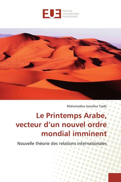 Mahamadou Issoufou Tiado | Le Printemps Arabe, Vecteur D'un Nouvel Ordre...-image