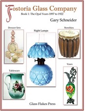 Fostoria Glass Company, Book 1: The Opal Years 1897 to 1922 - Milk Glass