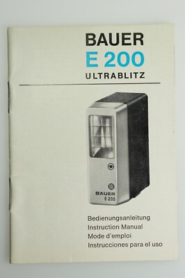 BAUER Ultrablitz E 200 Blitz-Bedienungsanleitung, 28 S., multilingual: D/E/F/Es