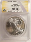 1922 PEACE DOLLAR ANACS MS-62 - VAM 7A DDR - TOP 50