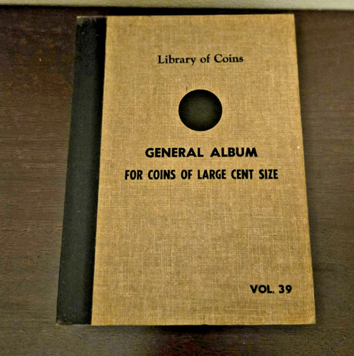 Library of Coins General Album For Coins of  Large Cent Size Vol. 39 Pre-Owned