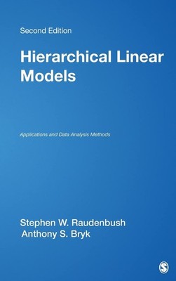 Hierarchical Linear Models: Applications and Data Analysis Methods (Advanced...