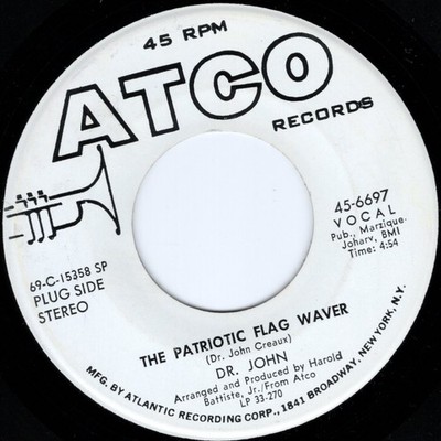 Dr John '69 RARE DJ Barefoot Lady/Patriotic Flag Waver ATCO 45-6697 UNPLAyed