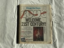 CHICAGO SUN-TIMES NEWSPAPER Jan-01-2000- WELCOME, 21ST CENTURY CHICAGO SUN-TIMES NEWSPAPER Jan-01-2000- WELCOME, 21ST CENTURY