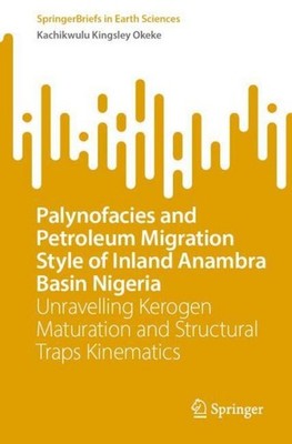 Palynofacies and Petroleum Migration Style of Inland Anambra Basin Nigeria Kachi