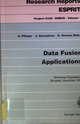 Data Fusion Applications: Workshop Proceedings Brussels, November 25, 1992. Gonç