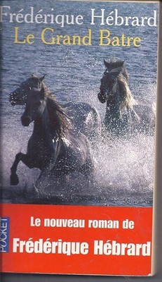 Le Grand Batre - Hébrard, Frédérique