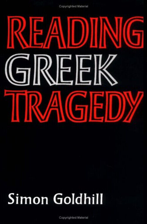 Reading Greek Tragedy Paperback Simon Goldhill - Simon Goldhill