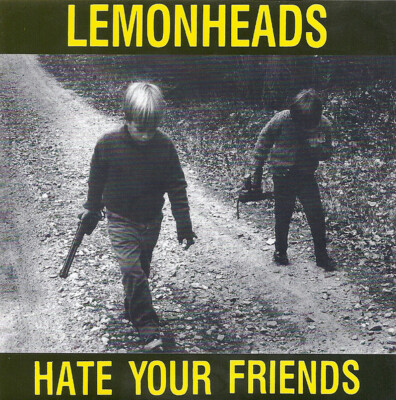 LEMONHEADS Hate your friends CD (1995 Dojo/Taang! Rec.)